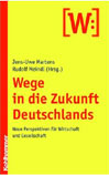 Buch: Wege in die Zukunft Deutschlands: Neue Perspektiven fÃ¼r Wirtschaft und Gesellschaft